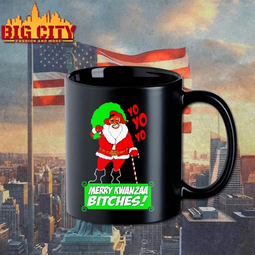 Yo Merry Kwanzaa Bitches - Adult & Kids T-Shirts, Sweatshirts & Hoodies apparel design preview 3