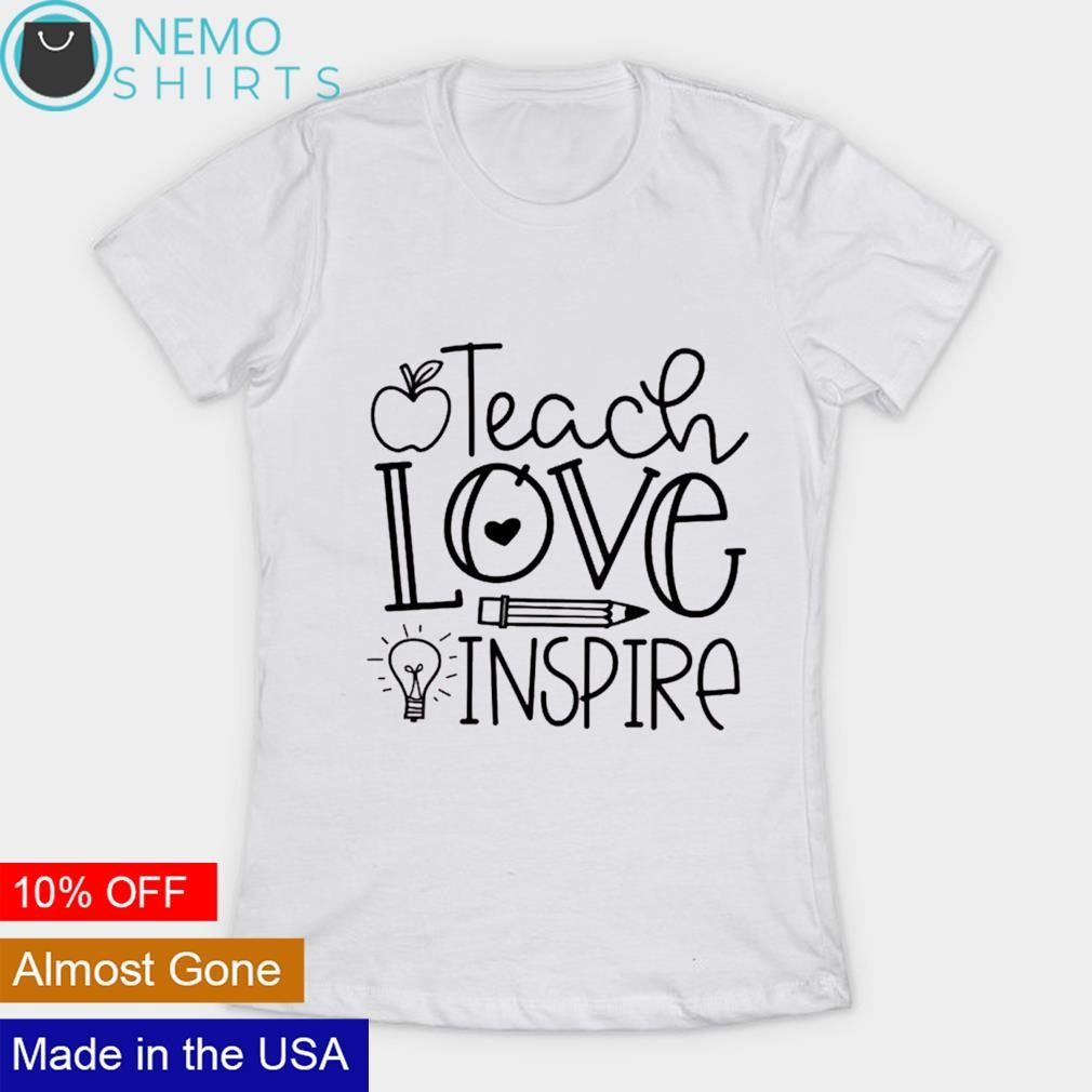 Teach love inspire teachers - Adult & Kids T-Shirts, Sweatshirts & Hoodies apparel design preview 2