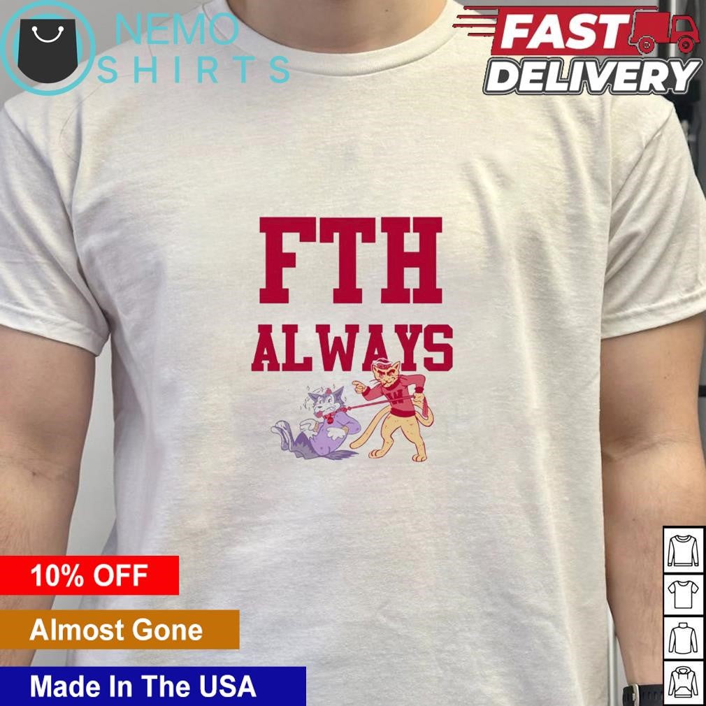 FTH always Washington State Cougars vs Huskies - Adult & Kids T-Shirts, Sweatshirts & Hoodies product image 5