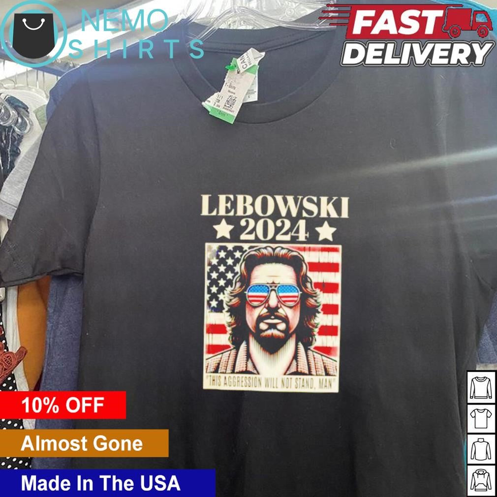 Lebowski 2024 this aggression will not stand man USA - Adult & Kids T-Shirts, Sweatshirts & Hoodies apparel design preview 5