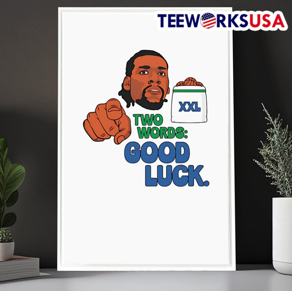 Naz Reid two words good luck - Adult & Kids T-Shirts, Sweatshirts & Hoodies apparel design preview 6
