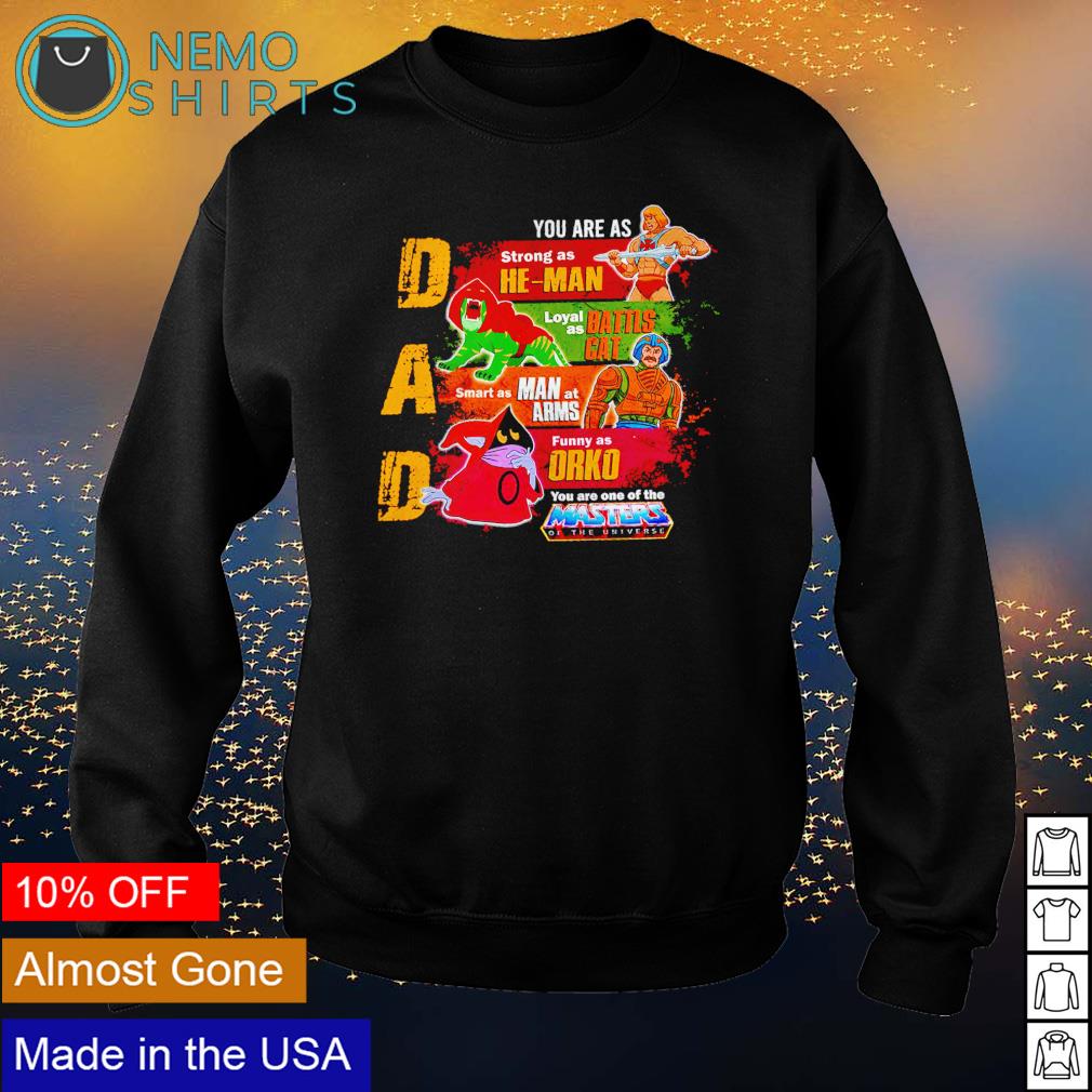 Dad you are as strong He-man loyal Battlecat - Adult & Kids T-Shirts, Sweatshirts & Hoodies apparel design preview 4