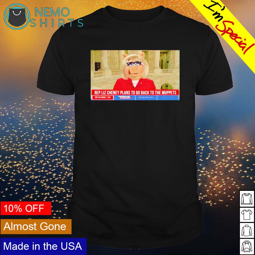 Rep Liz Cheney plans to go back the muppets - Adult & Kids T-Shirts, Sweatshirts & Hoodies apparel design preview 1