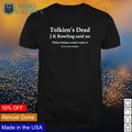 Tolkien's Dead J K Rowling said no philip pullman - Adult & Kids T-Shirts, Sweatshirts & Hoodies apparel design preview 1