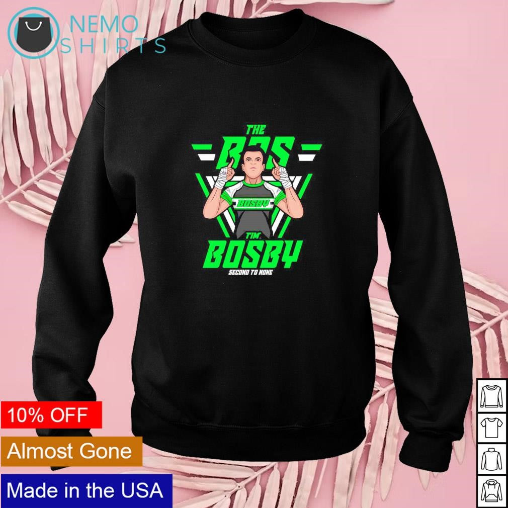 The Bos Tim Bosby second to none - Adult & Kids T-Shirts, Sweatshirts & Hoodies apparel design preview 3