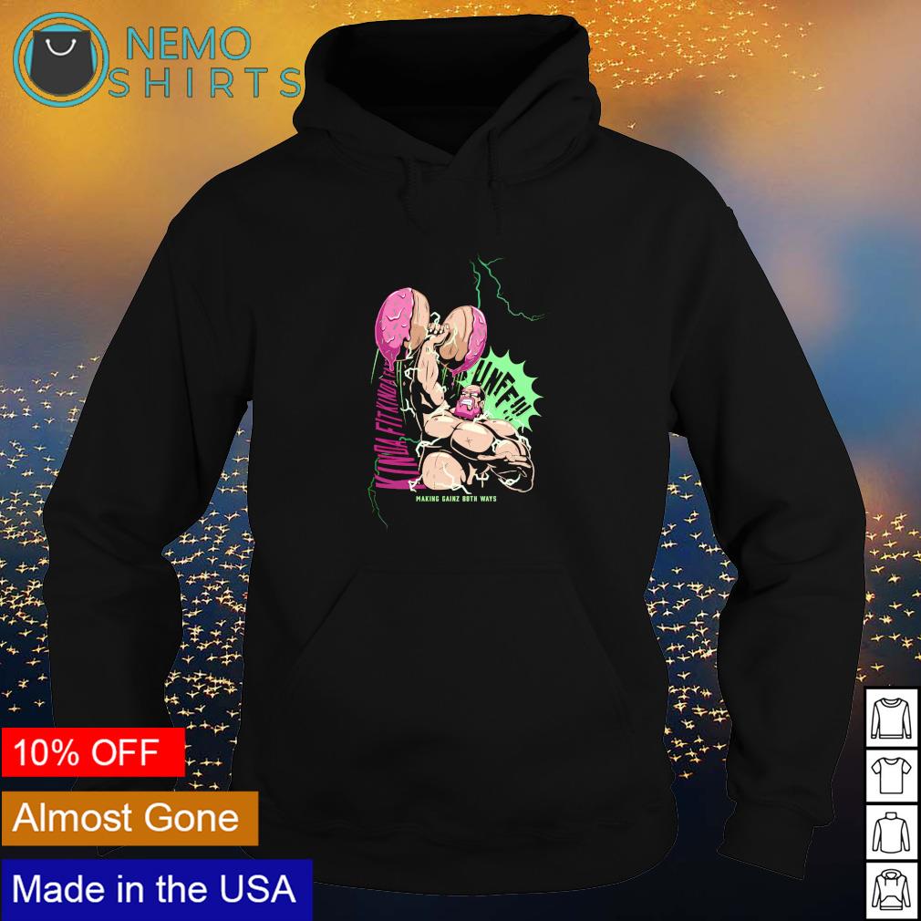 Kinda fit fat unff making gainz both ways - Adult & Kids T-Shirts, Sweatshirts & Hoodies apparel design preview 2