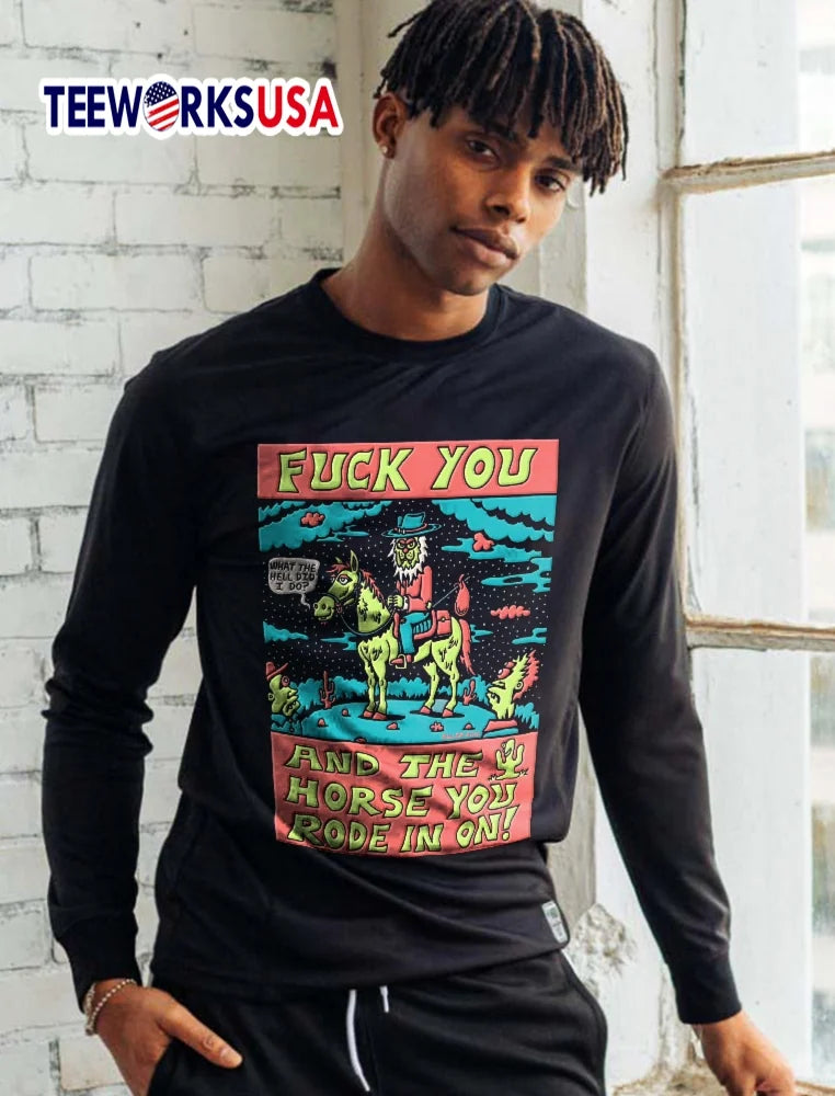 Killer Acid Fuck You And The Horse Rode In On What - Adult & Kids T-Shirts, Sweatshirts & Hoodies apparel design preview 5