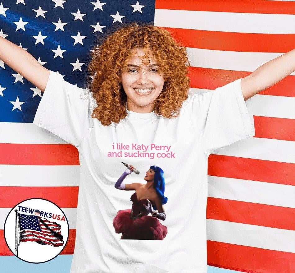 I Like Katy Perry and Sucking Cock - Adult & Kids T-Shirts, Sweatshirts & Hoodies apparel design preview 7