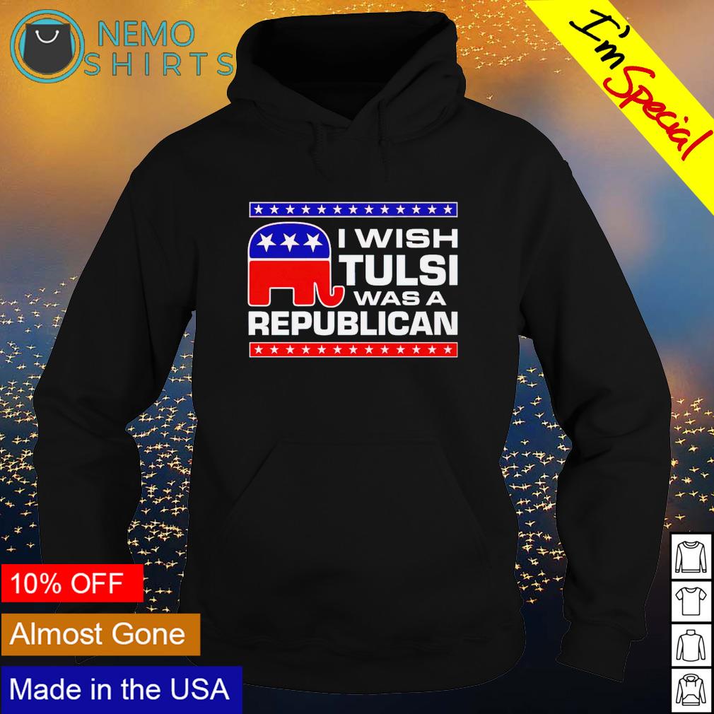 I wish tulsi was a Republican - Adult & Kids T-Shirts, Sweatshirts & Hoodies apparel design preview 2