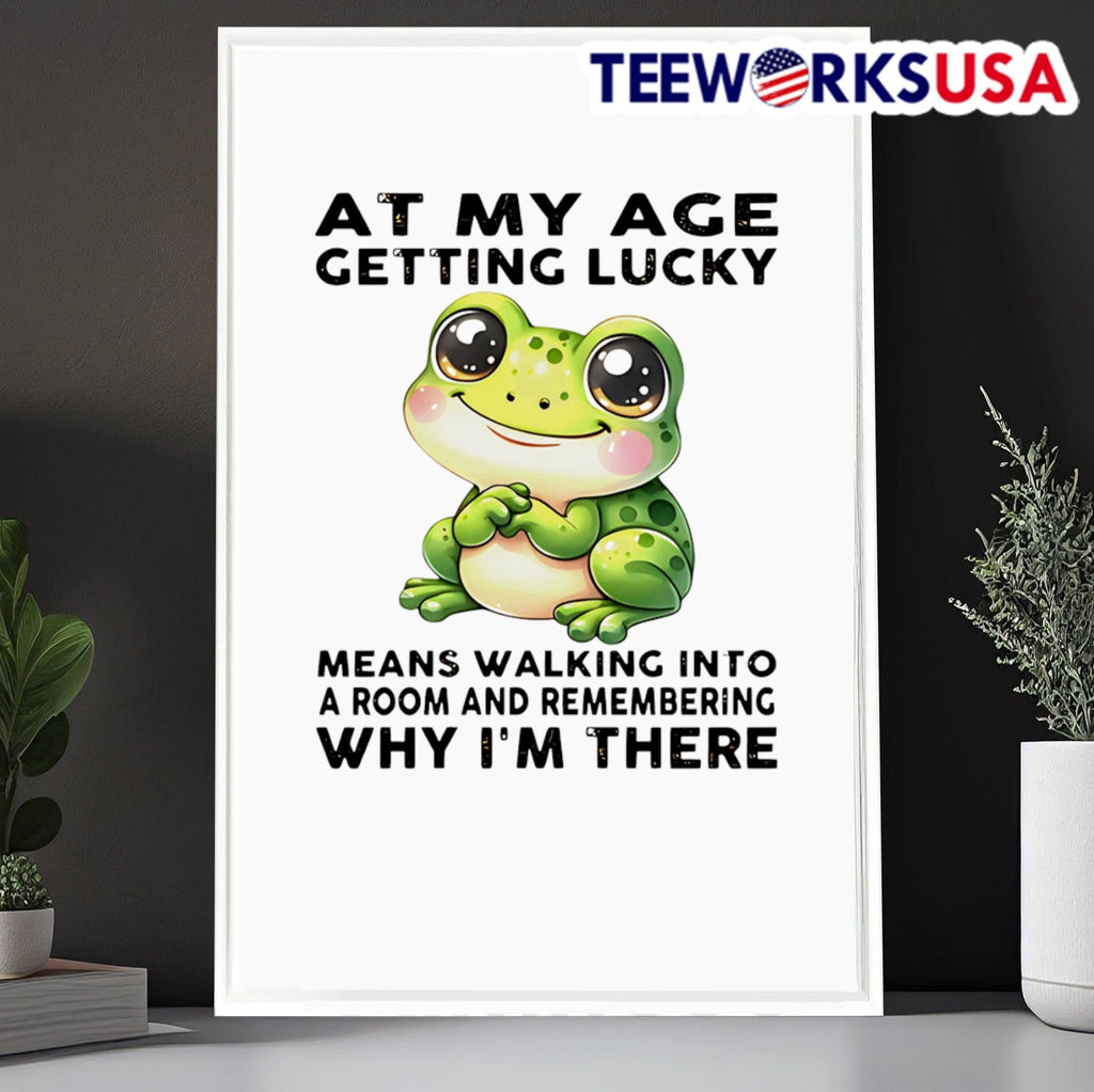 Frog at my age getting lucky means walking into a - Adult & Kids T-Shirts, Sweatshirts & Hoodies apparel design preview 6
