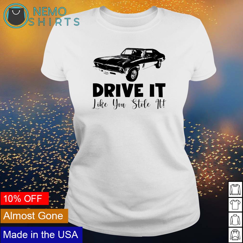 Car drive it like you stole - Adult & Kids T-Shirts, Sweatshirts & Hoodies product image 3