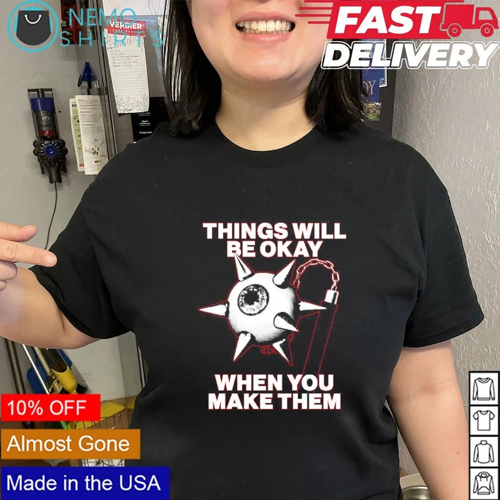 Things Will Be Okay When You Make Them Spiked Eye - Adult & Kids T-Shirts, Sweatshirts & Hoodies apparel design preview 2