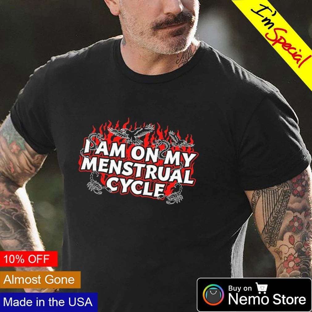 I Am On My Menstruation Cycle - Adult & Kids T-Shirts, Sweatshirts & Hoodies apparel design preview 4