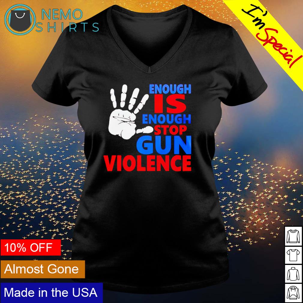 Enough is stop gun violence - Adult & Kids T-Shirts, Sweatshirts & Hoodies apparel design preview 5
