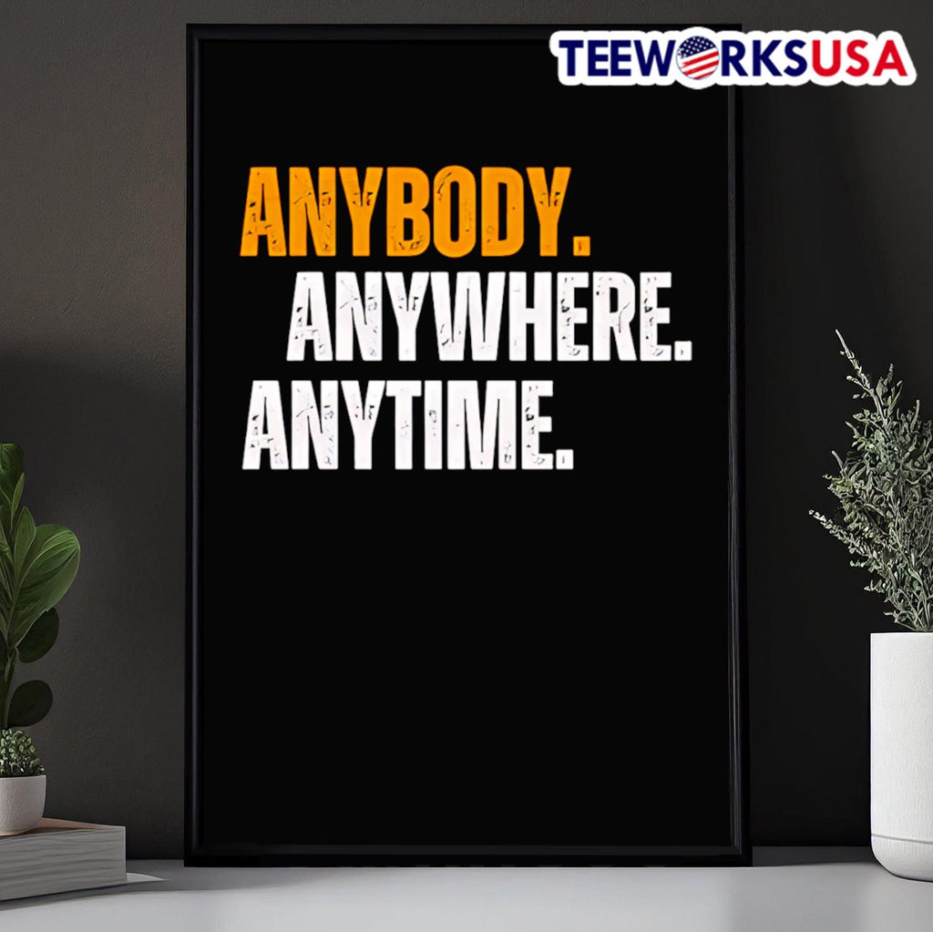 Anybody anywhere anytime - Adult & Kids T-Shirts, Sweatshirts & Hoodies apparel design preview 5
