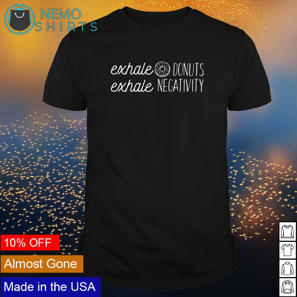 Exhale donuts negativity - Adult & Kids T-Shirts, Sweatshirts & Hoodies product image 1