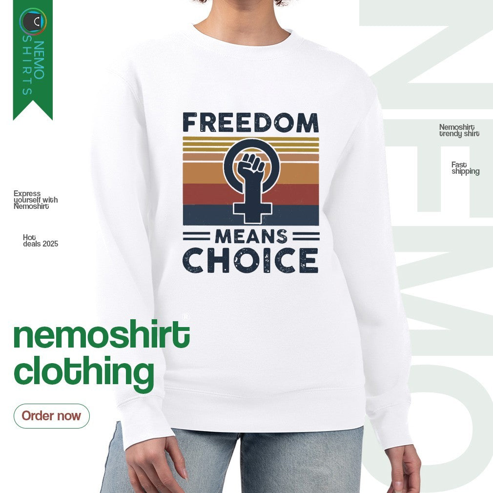 Freedom means choice - Adult & Kids T-Shirts, Sweatshirts & Hoodies apparel design preview 4