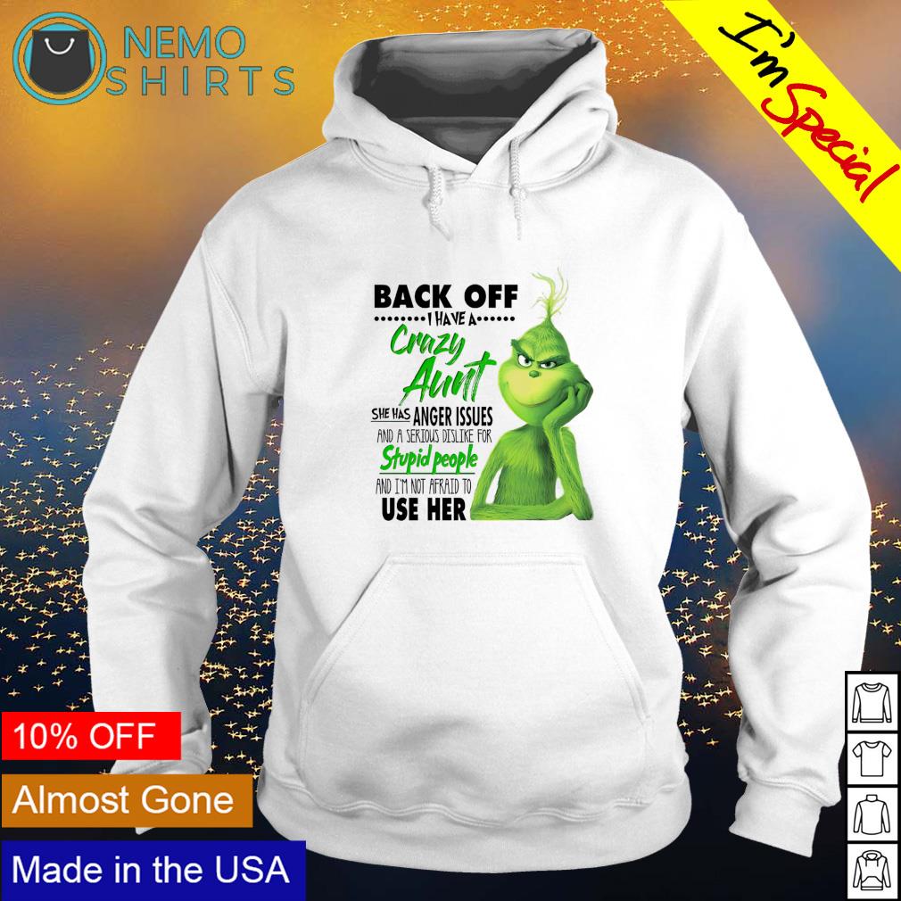 Grinch back off I have a crazy aunt - Adult & Kids T-Shirts, Sweatshirts & Hoodies apparel design preview 2