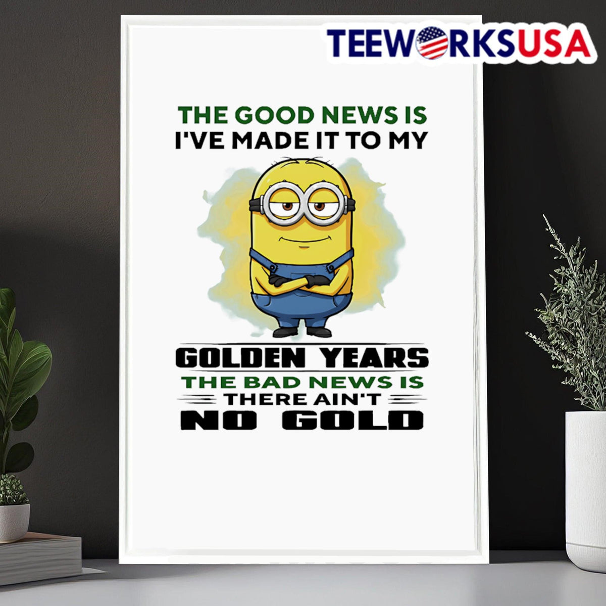 Minion the good news is I've made it to my golden - Adult & Kids T-Shirts, Sweatshirts & Hoodies apparel design preview 6