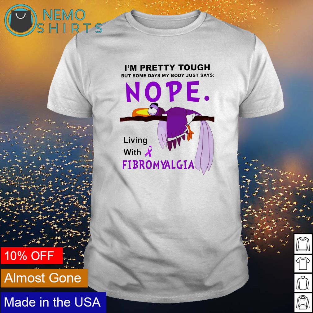 I'm pretty tough but some days my body just says nope - Adult & Kids T-Shirts, Sweatshirts & Hoodies apparel design preview 1