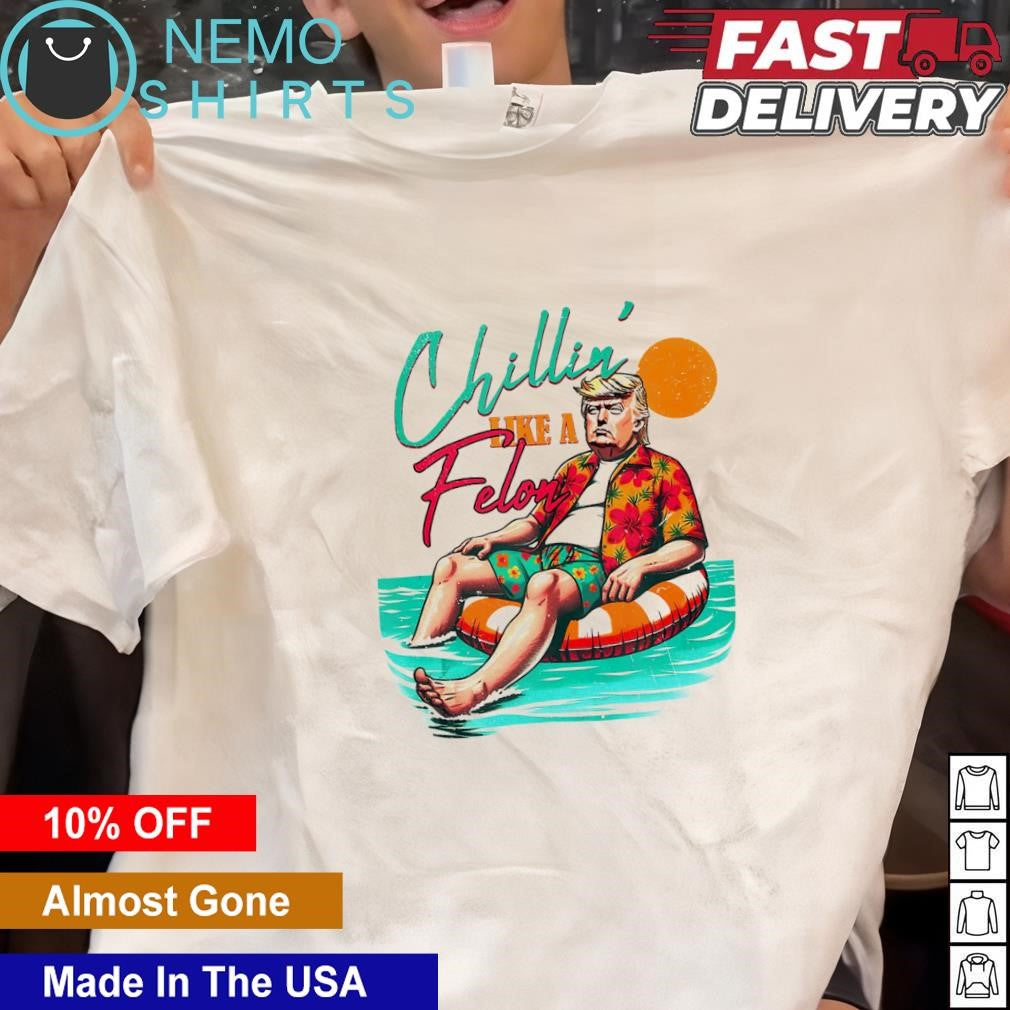 Trump chilling like a felon summer - Adult & Kids T-Shirts, Sweatshirts & Hoodies apparel design preview 1