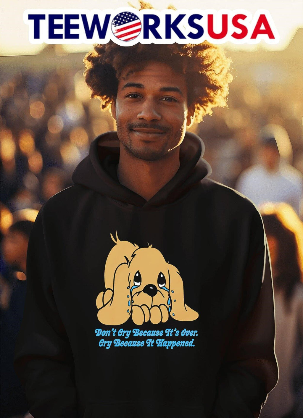 Don't cry because it's over it happened dog - Adult & Kids T-Shirts, Sweatshirts & Hoodies apparel design preview 2