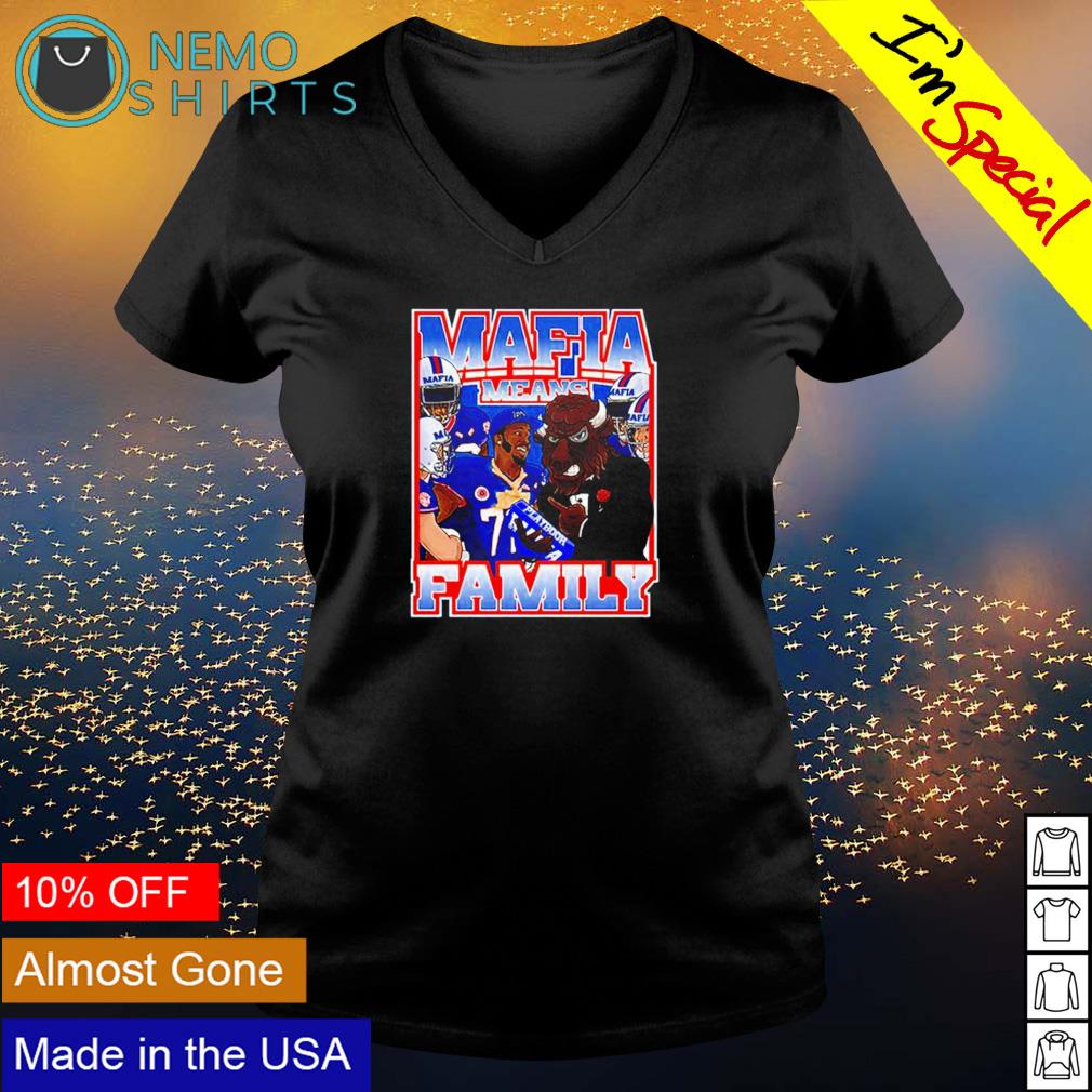 Mafia Means Family Buffalo Bills - Adult & Kids T-Shirts, Sweatshirts & Hoodies apparel design preview 5