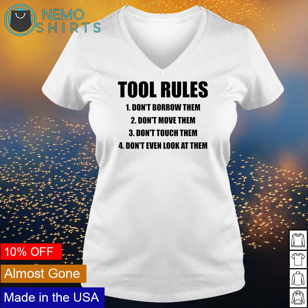 Tool rules don't borrow them move - Adult & Kids T-Shirts, Sweatshirts & Hoodies apparel design preview 5