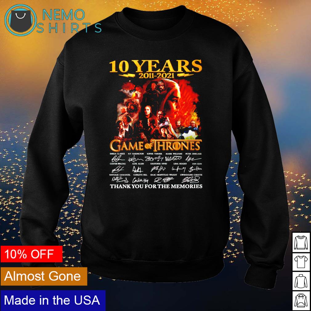 10 years Game of Thrones 2011 2021 thank you for the - Adult & Kids T-Shirts, Sweatshirts & Hoodies apparel design preview 4