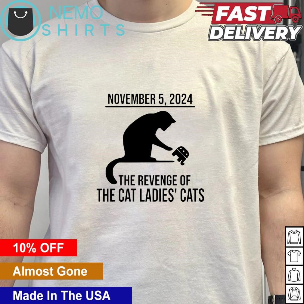 November 5 2024 the revenge of cat ladies cats - Adult & Kids T-Shirts, Sweatshirts & Hoodies apparel design preview 5