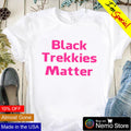 Black trekkies matter - Adult & Kids T-Shirts, Sweatshirts & Hoodies apparel design preview 1