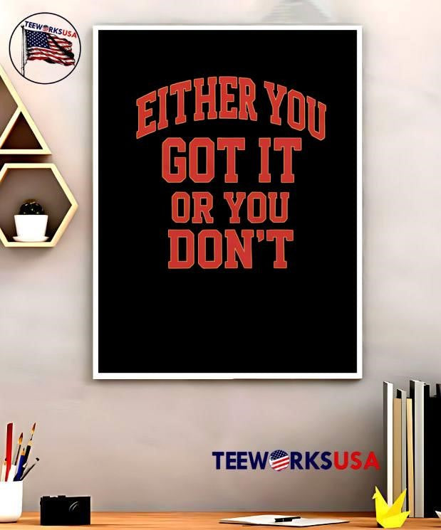 Gym either you got it or don' - Adult & Kids T-Shirts, Sweatshirts & Hoodies apparel design preview 5
