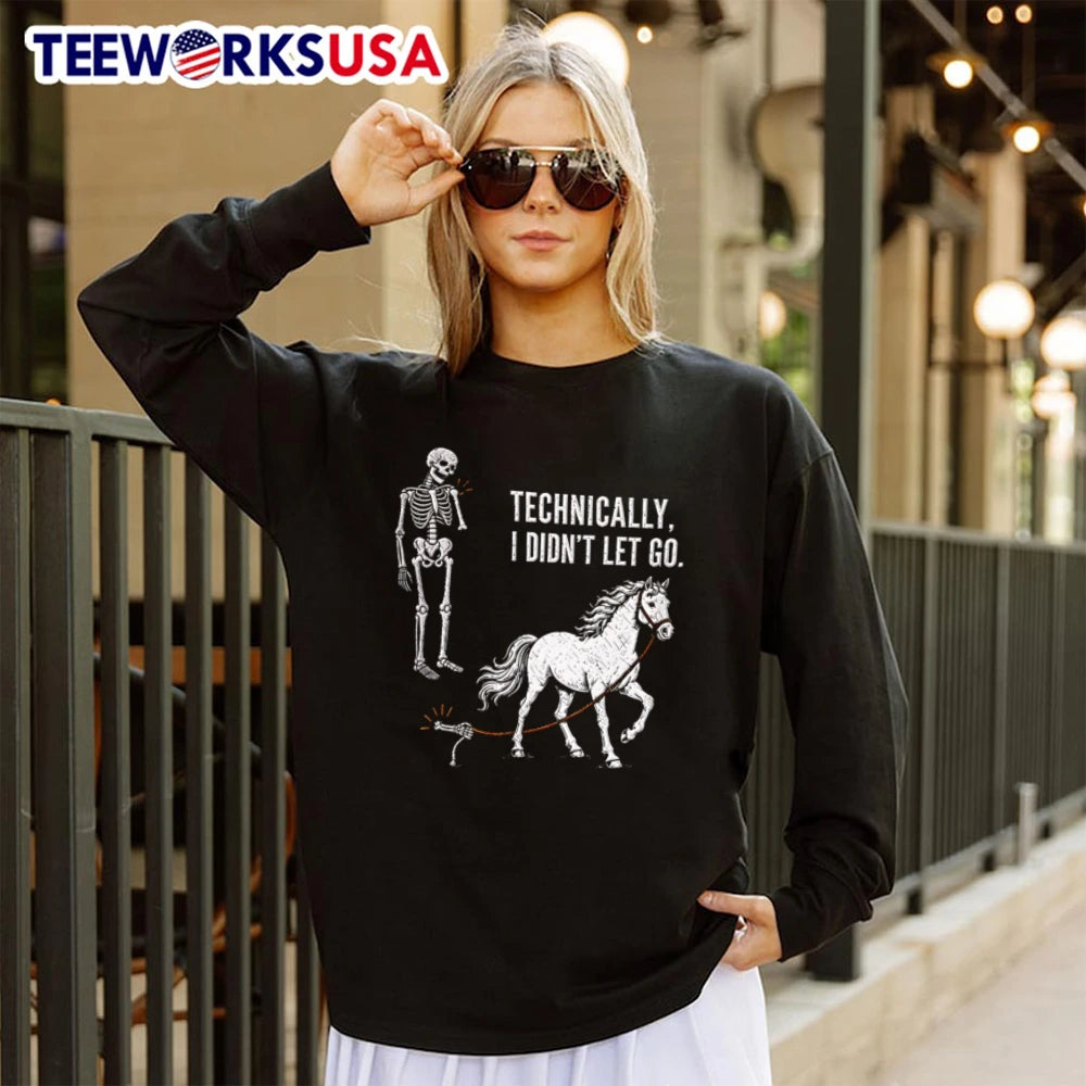 Skeleton Technically I Didn't Let Go - Adult & Kids T-Shirts, Sweatshirts & Hoodies apparel design preview 4