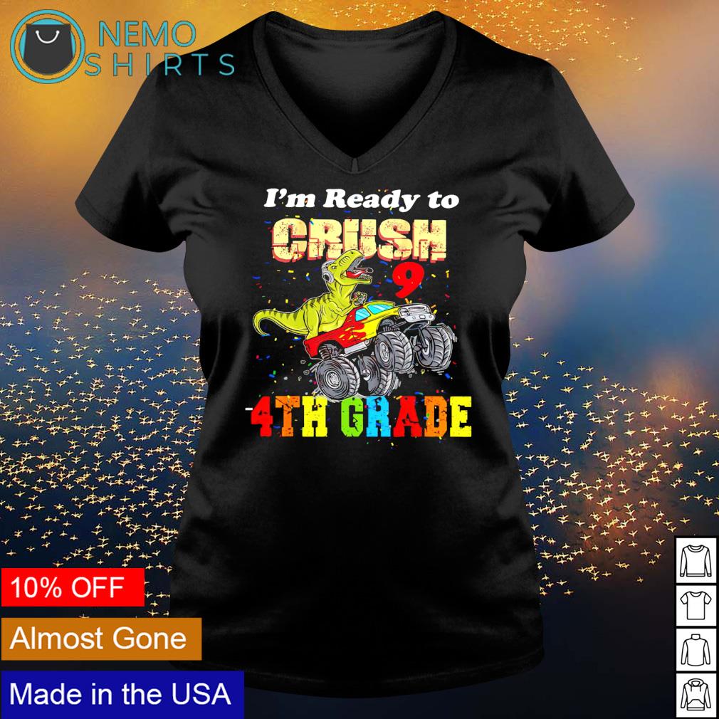 T-Rex I'm ready to crush 4th grade - Adult & Kids T-Shirts, Sweatshirts & Hoodies apparel design preview 5