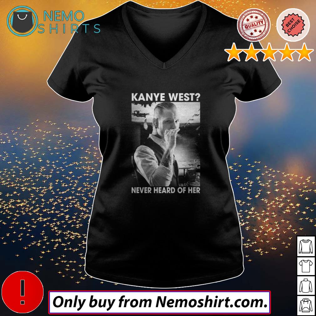 Kanye West never heard of her - Adult & Kids T-Shirts, Sweatshirts & Hoodies apparel design preview 5