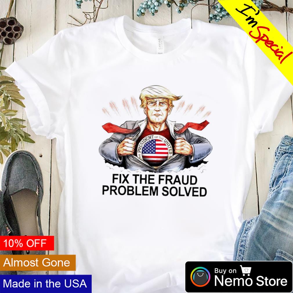 Trump Superman fix the fraud problem solved - Adult & Kids T-Shirts, Sweatshirts & Hoodies apparel design preview 1