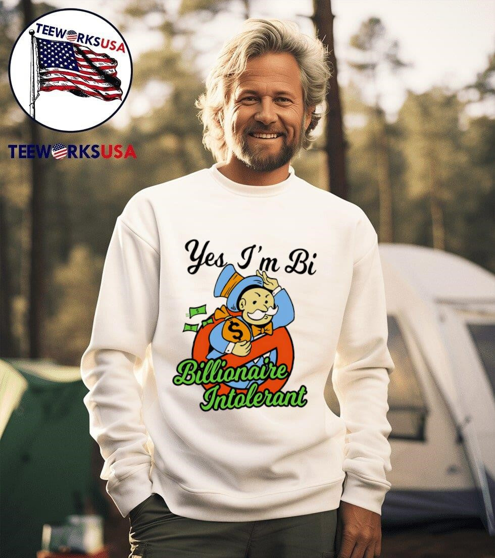 Yes I'm bi billionaire intolerant - Adult & Kids T-Shirts, Sweatshirts & Hoodies apparel design preview 3