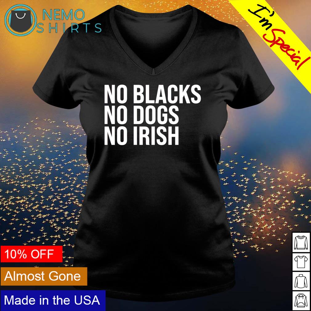 No blacks dogs irish - Adult & Kids T-Shirts, Sweatshirts & Hoodies apparel design preview 5