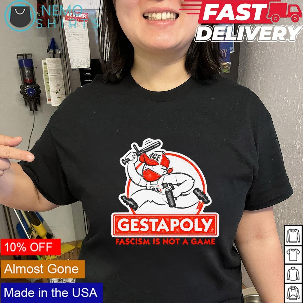 Gestapoly fascism is not a game ICE - Adult & Kids T-Shirts, Sweatshirts & Hoodies apparel design preview 2