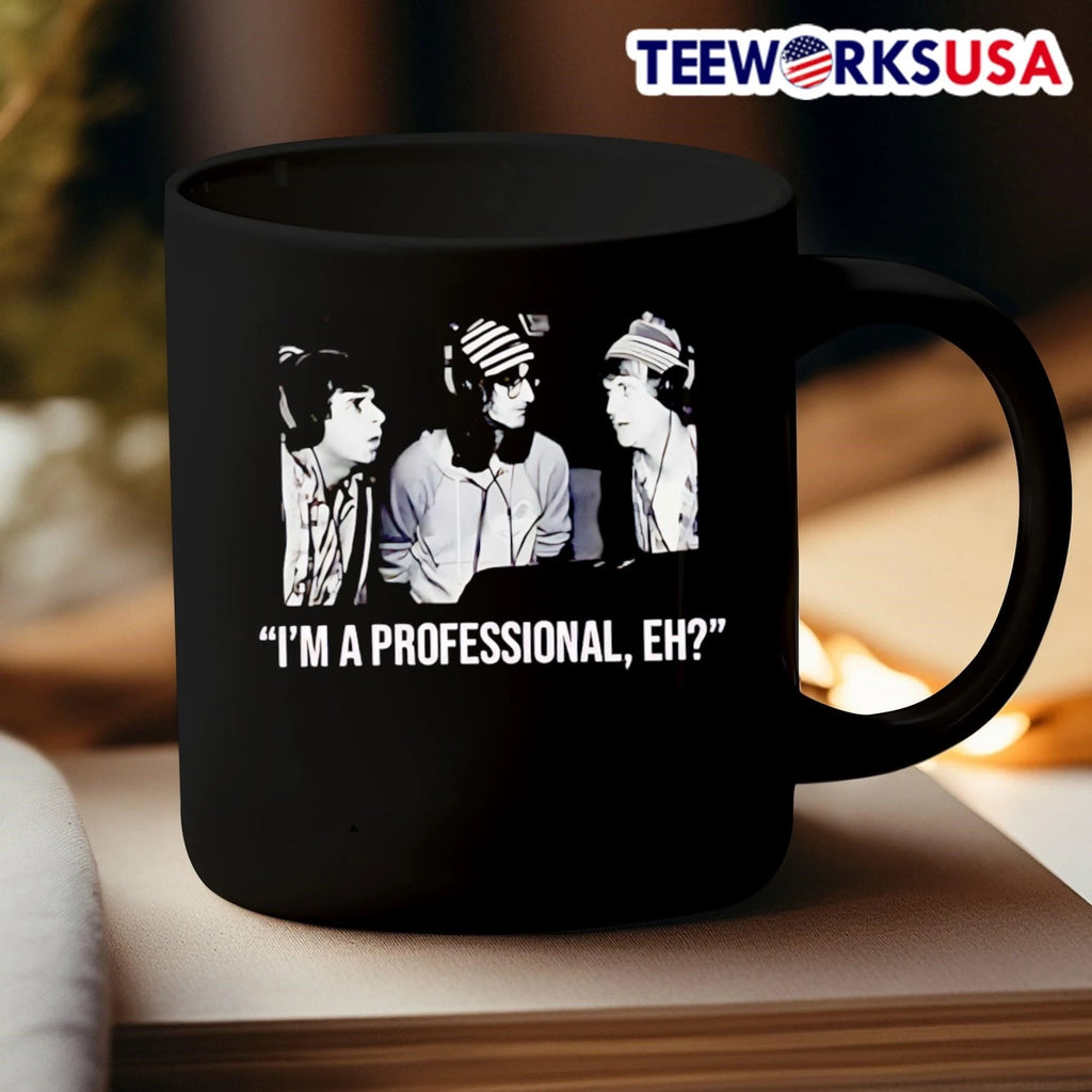 'I'm A Professional, Eh' Bob And Doug Mckenzie - Adult & Kids T-Shirts, Sweatshirts & Hoodies apparel design preview 3