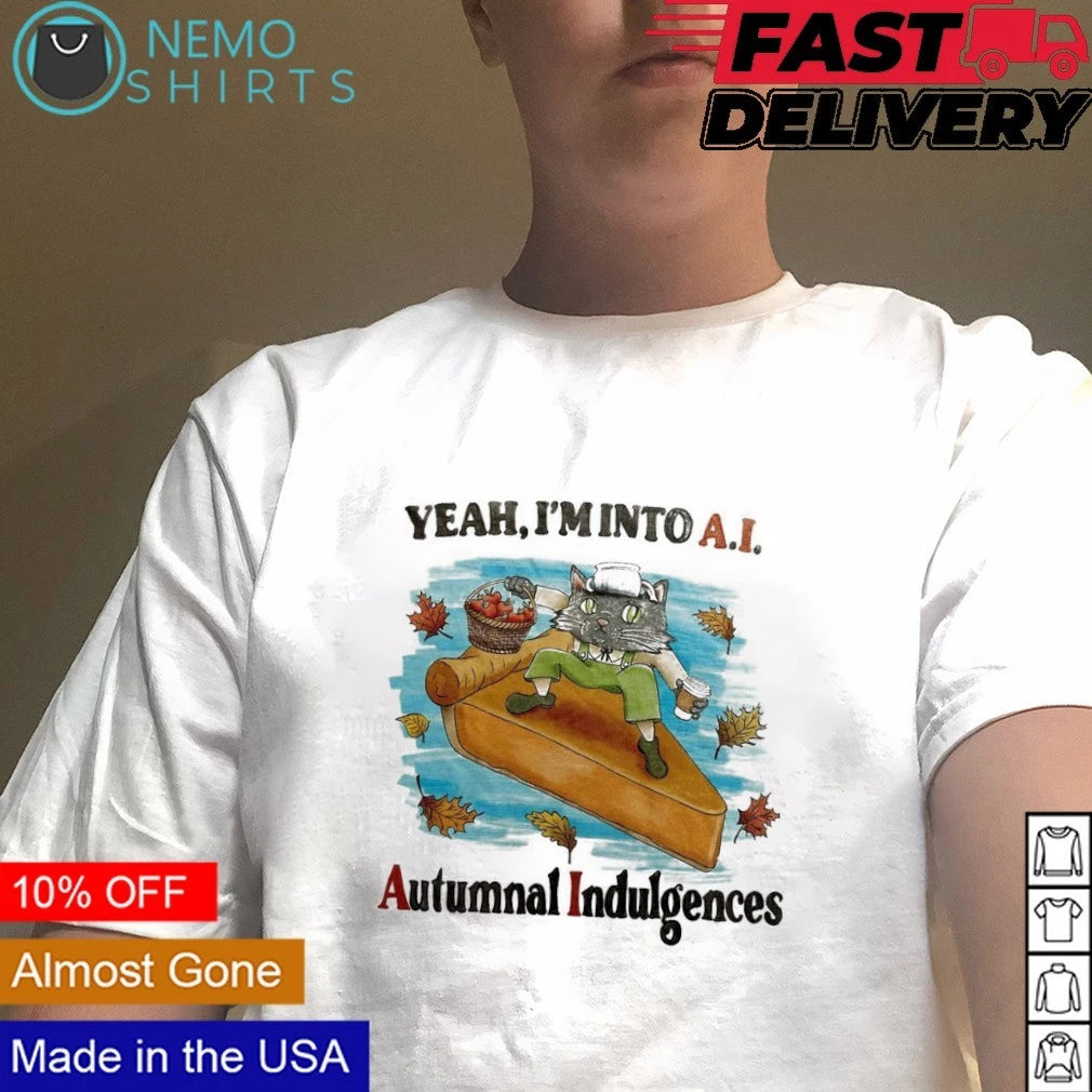 Yeah I'm Into AI Autumnal Indulgences Cat Pie - Adult & Kids T-Shirts, Sweatshirts & Hoodies apparel design preview 5