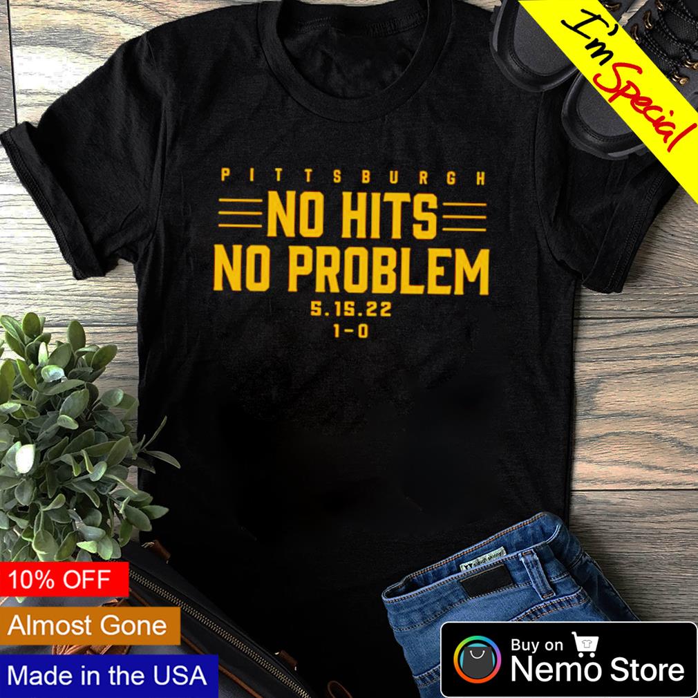Pittburgh no hits problem - Adult & Kids T-Shirts, Sweatshirts & Hoodies apparel design preview 1