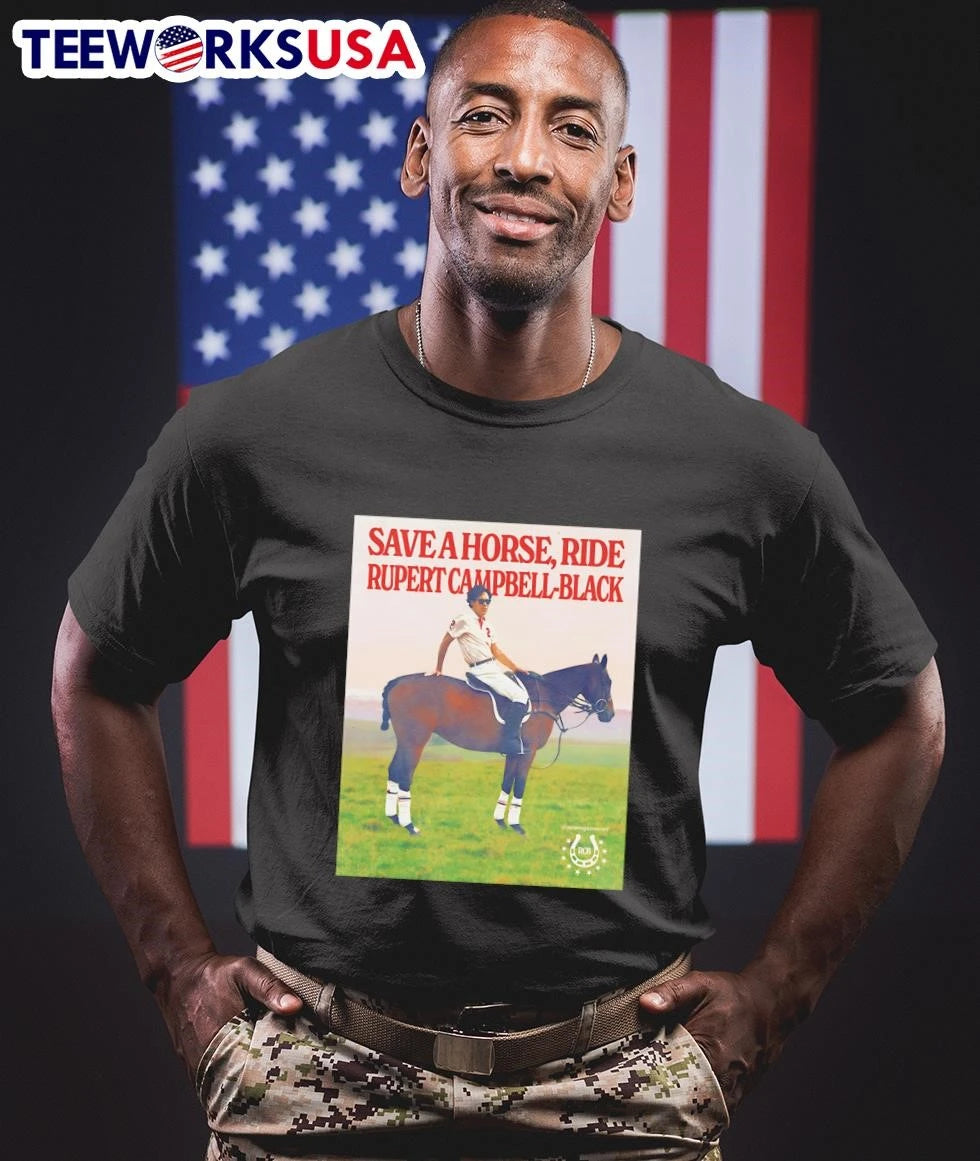Save A Horse, Ride Rupert Campbell-Black - Adult & Kids T-Shirts, Sweatshirts & Hoodies apparel design preview 1