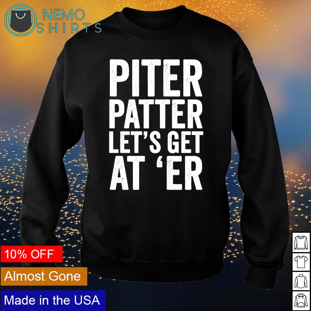Taylor Lewan pitter patter let's get at 'er - Adult & Kids T-Shirts, Sweatshirts & Hoodies apparel design preview 4