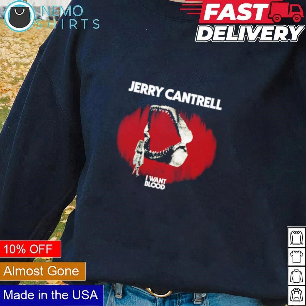 Jerry Cantrell I want blood open with - Adult & Kids T-Shirts, Sweatshirts & Hoodies apparel design preview 1