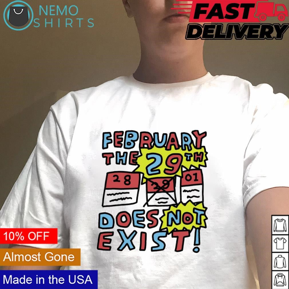 February the 29th does not exist - Adult & Kids T-Shirts, Sweatshirts & Hoodies apparel design preview 1