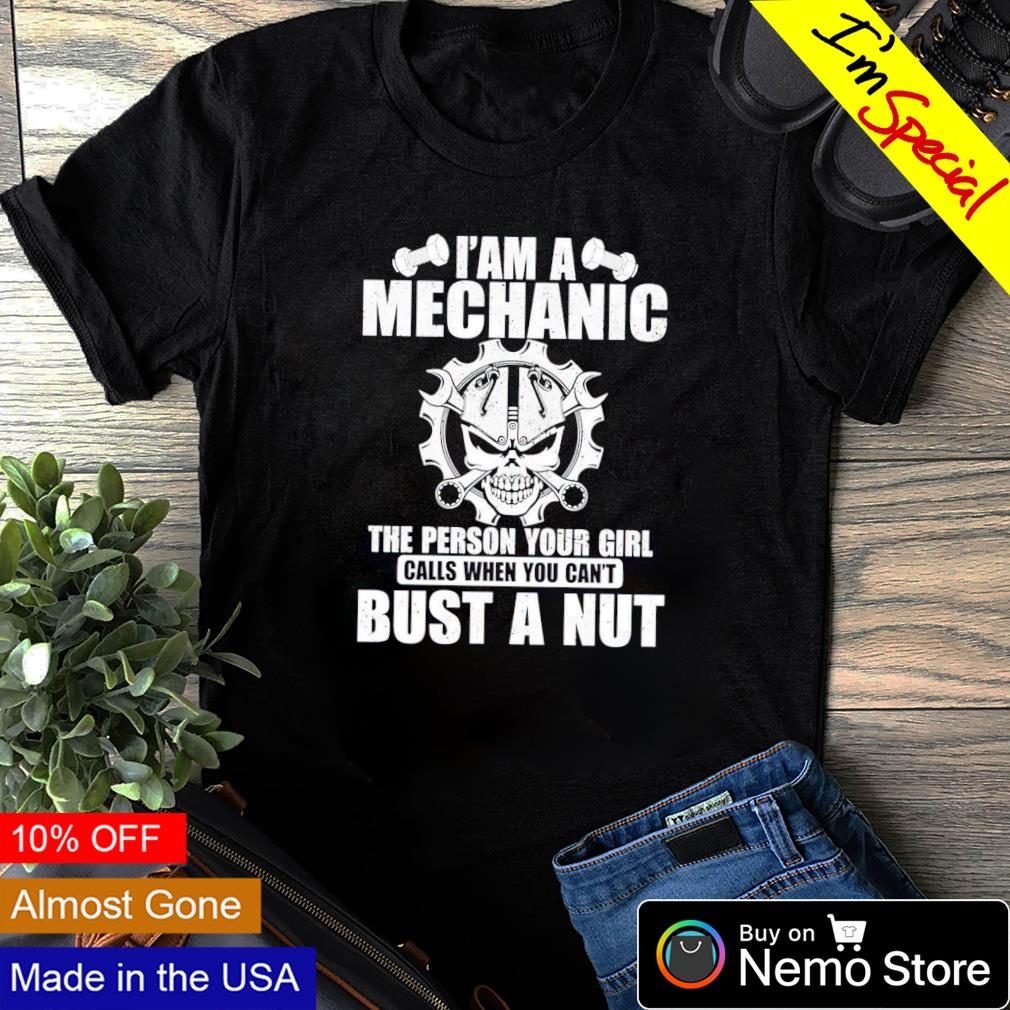 I'm a mechanic the person your girl calls when you - Adult & Kids T-Shirts, Sweatshirts & Hoodies apparel design preview 1
