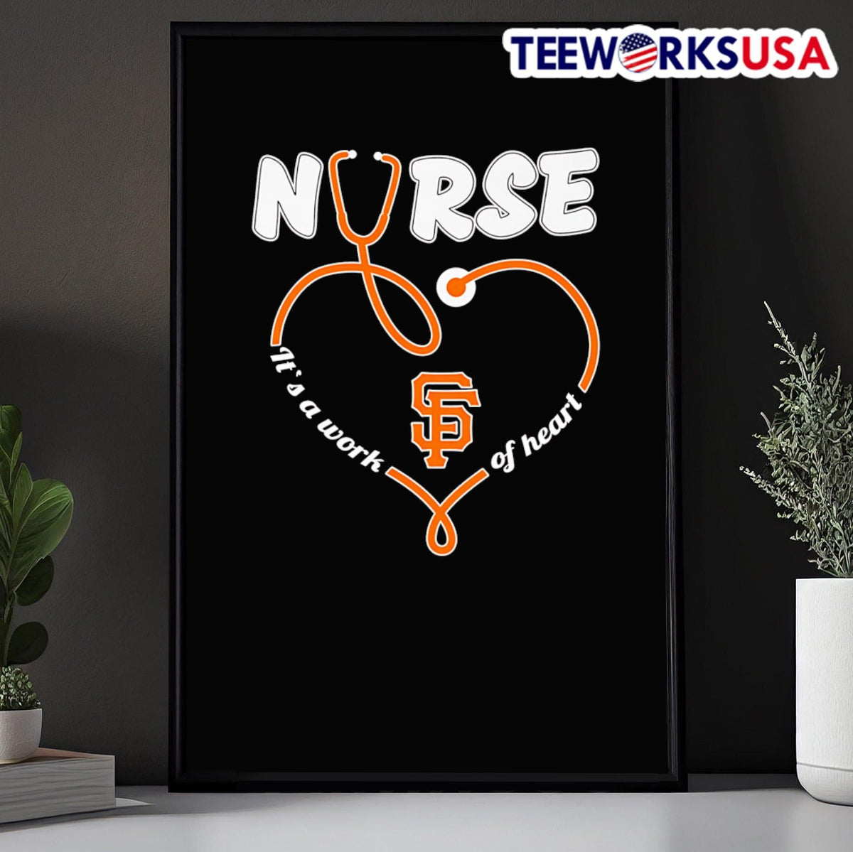 Nurse it's a work of heart San Francisco Giants - Adult & Kids T-Shirts, Sweatshirts & Hoodies apparel design preview 5