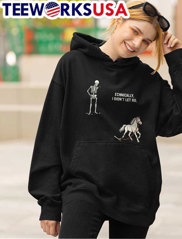 Technically I Didnt Let Go Skeleton Standing White - Adult & Kids T-Shirts, Sweatshirts & Hoodies apparel design preview 4