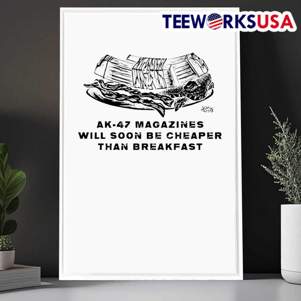 Ak-47 Magazines Will Soon Be Cheaper Than Breakfast - Adult & Kids T-Shirts, Sweatshirts & Hoodies apparel design preview 6
